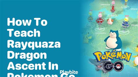 pokemon go how to teach rayquaza dragon ascent